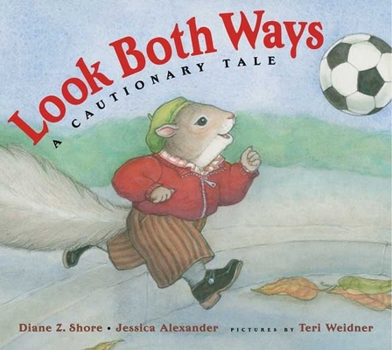 Hardcover Look Both Ways: A Cautionary Tale Book