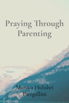 Paperback Praying Through Parenting [Large Print] Book