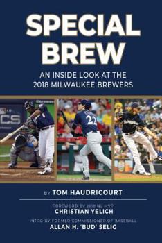 Hardcover Special Brew - An Inside Look at the 2018 Milwaukee Brewers Book