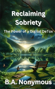 Paperback Reclaiming Sobriety: The Power of a Digital Detox Book