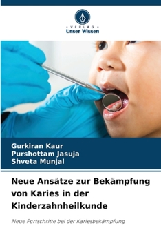 Paperback Neue Ansätze zur Bekämpfung von Karies in der Kinderzahnheilkunde [German] Book
