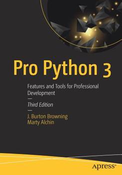 Paperback Pro Python 3: Features and Tools for Professional Development Book