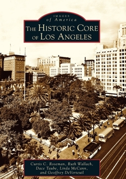 Paperback The Historic Core of Los Angeles Book