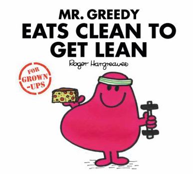 Hardcover Mr Greedy Eats Clean Book