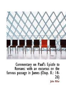Paperback Commentary on Paul's Epistle to Romans: With an Excursus on the Famous Passage in James (Chap. II.: Book
