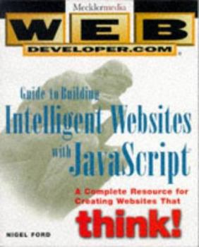 Paperback Web Developer.com Guide to Building Intelligent Web Sites with JavaScript Book