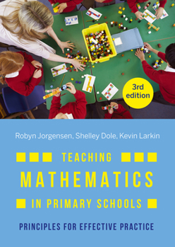 Paperback Teaching Mathematics in Primary Schools: Principles for effective practice Book