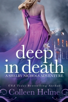 Deep In Death - Book #6 of the Shelby Nichols