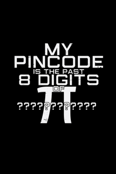 Paperback My pincode is the past 8 digits of pi: 6x9 ENGINEER - blank with numbers paper - notebook - notes Book