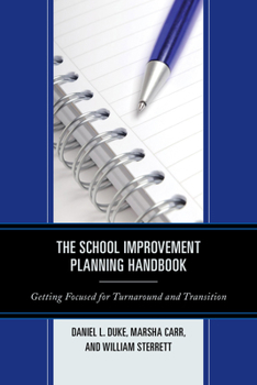 Paperback The School Improvement Planning Handbook: Getting Focused for Turnaround and Transition Book
