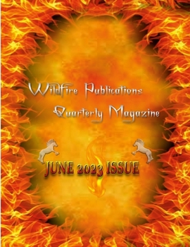 Paperback Wildfire Publications, LLC Quarterly Magazine June 2023 Edition Book