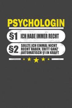 Psychologin §1 Ich Habe Immer Recht §2 Sollte Ich Einmal Nicht Recht Haben, Tritt Ganz Automatisch §1 In Kraft: Praktischer Wochenplaner für ein ganzes Jahr - 15x23cm (ca. DIN A5) (German Edition)