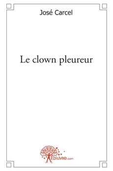 Paperback Le clown pleureur [French] Book