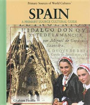 Library Binding Spain: A Primary Source Cultural Guide Book