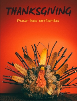 Thanksgiving pour les enfants: Cadeau amusant pour les enfants - Coloriages de Thanksgiving pour les enfants
