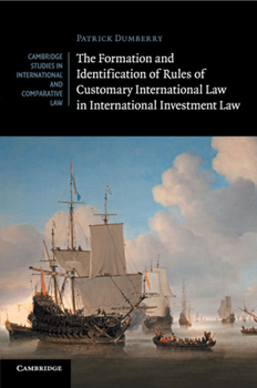 Paperback The Formation and Identification of Rules of Customary International Law in International Investment Law Book