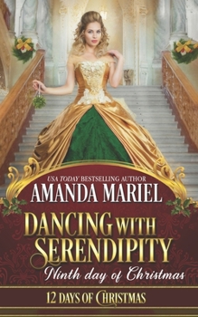 Dancing with Serendipity: Ninth Day of Christmas: A Ladies and Scoundrels Novella - Book #9 of the 12 Days of Christmas