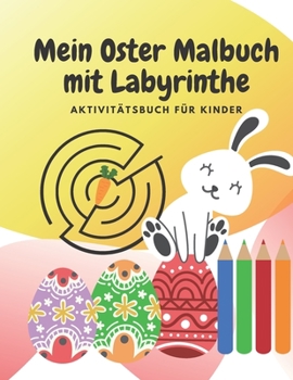 Paperback Mein Oster Mabuch mit Labyrinthe: Aufgabenheft für Kinder [German] Book