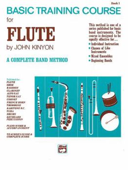 Paperback John Kinyon's Basic Training Course, Bk 1: Flute (John Kinyon's Band Course, Bk 1) Book