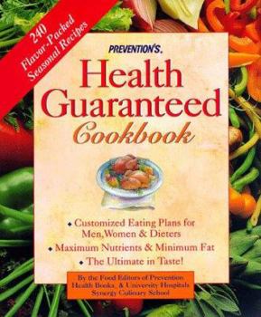 Hardcover Prevention's Health Guaranteed Cookbook: 240 Delicious Recipes for Maximum Nutrition and Minimum Fat Book