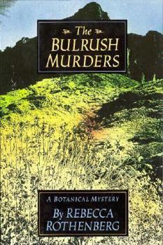 Hardcover The Bulrush Murders: A Botanical Mystery Book