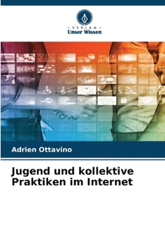 Paperback Jugend und kollektive Praktiken im Internet [German] Book