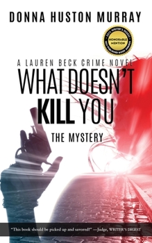 Paperback What Doesn't Kill You: The Mystery Book