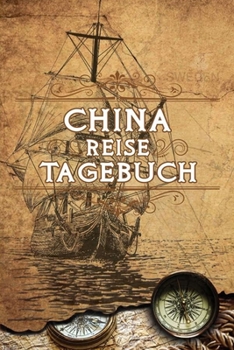 China Reise Tagebuch: Gepunktetes DIN A5 Notizbuch mit 120 Seiten - Reiseplaner zum Selberschreiben - Reisenotizbuch Abschiedsgeschenk Urlaubsplaner (German Edition)