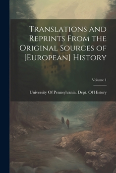 Paperback Translations and Reprints From the Original Sources of [European] History; Volume 1 Book