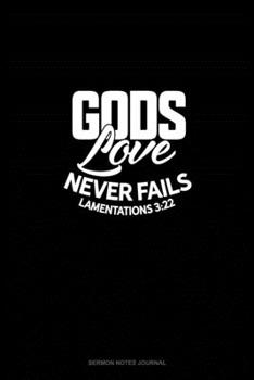 God's Love Never Fails - Lamentations 3:22: Sermon Notes Journal