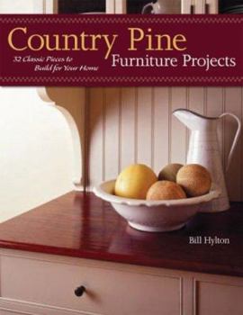 Paperback Country Pine Furniture Projects: 32 Classic Pieces to Build for Your Home Book