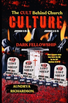 Paperback The Cult Behind Church Culture: Dark Fellowship Book