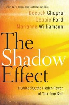 Hardcover The Shadow Effect: Illuminating the Hidden Power of Your True Self Book