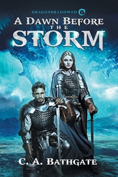Dragon Watch: A Dawn Before the Storm - Book #1 of the Dragonshadowed