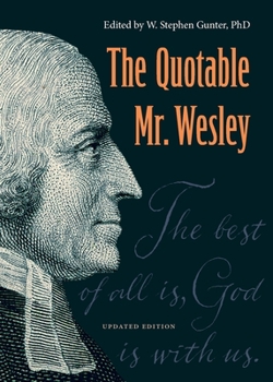 Paperback The Quotable Mr. Wesley: Updated Edition Book