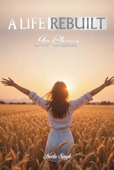 Paperback A Life Rebuilt in Chaos Book
