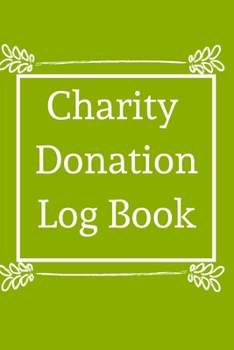 Charity Donation Log Book: Non-Profit Administration & Finance Record Book, Simple Book Keeping, Minimalist