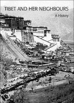 Paperback Tibet and Her Neighbours: A History Book