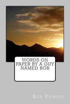 Paperback Words on Paper by a guy named Bob Book