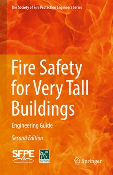 Hardcover Fire Safety for Very Tall Buildings: Engineering Guide Book