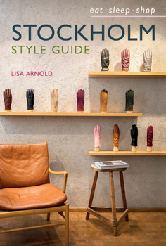Hardcover Stockholm Style Guide: Eat Sleep Shop Book