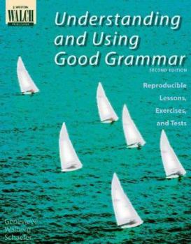 Paperback Understanding and Using Good Grammar: Reproducible Lessons, Exercises, and Tests Book
