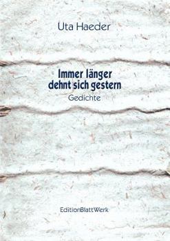 Paperback Immer länger dehnt sich gestern: Gedichte [German] Book