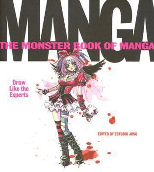 Paperback The Monster Book of Manga: Draw Like the Experts Book
