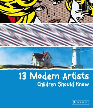 Hardcover 13 Modern Artists Children Should Know Book