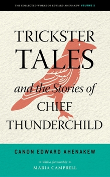 Paperback Trickster Tales and the Stories of Chief Thunderchild Book