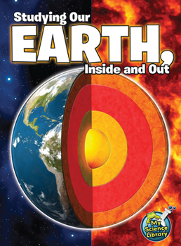 Paperback Studying Our Earth, Inside and Out Book