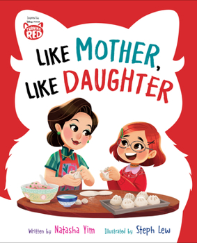 Hardcover Disney/Pixar Turning Red: Like Mother, Like Daughter Book