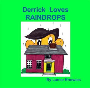 Derrick Loves Raindrops
