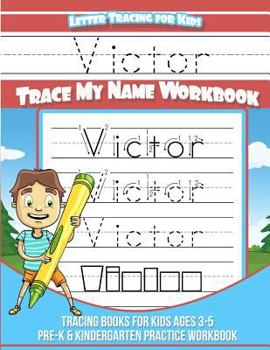 Paperback Victor Letter Tracing for Kids Trace my Name Workbook: Tracing Books for Kids ages 3 - 5 Pre-K & Kindergarten Practice Workbook Book